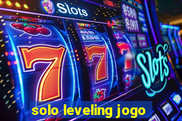 solo leveling jogo